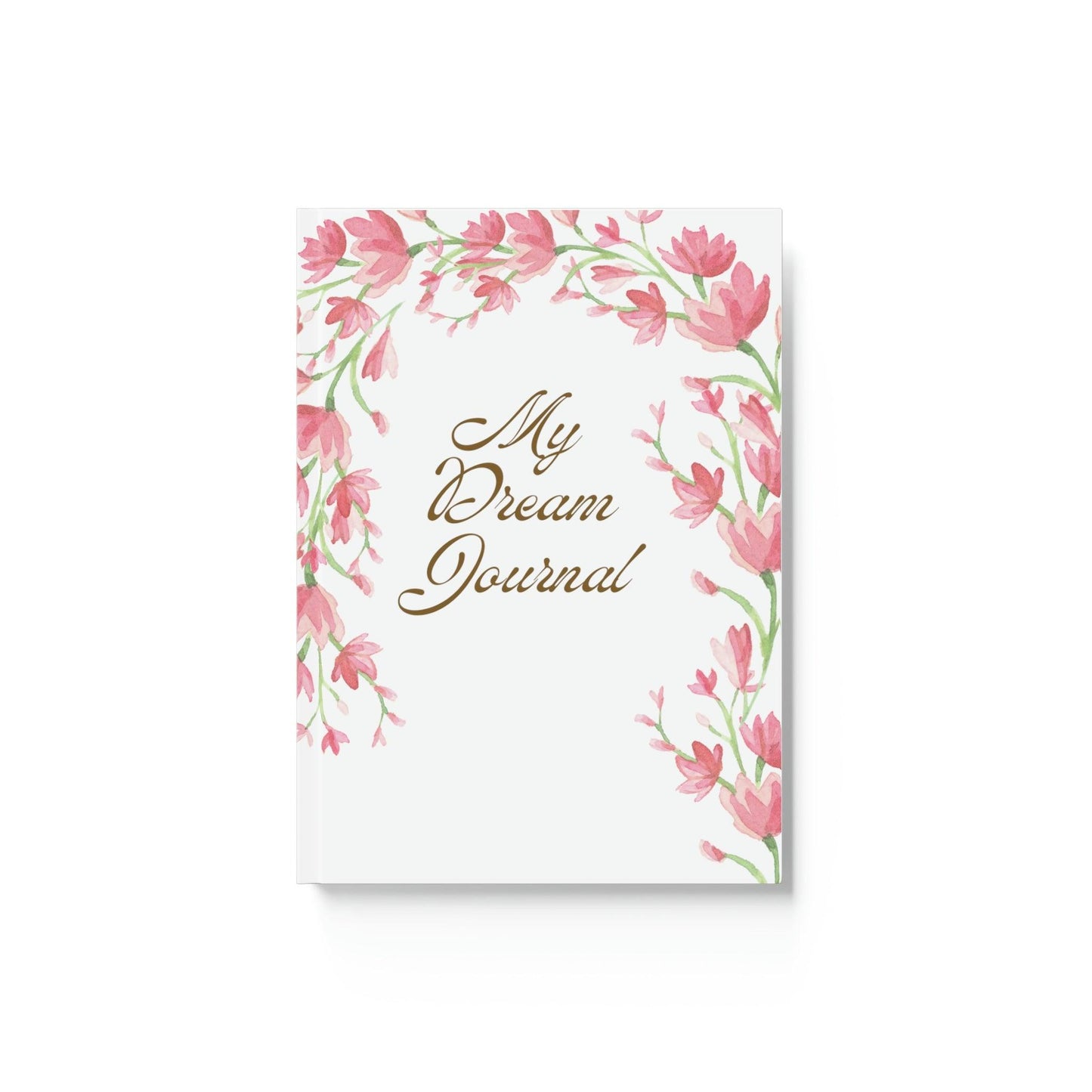 My Dream Journal: A Beautifully Arched Pink Flowers Diary for Inspiring Dreams and Creativity