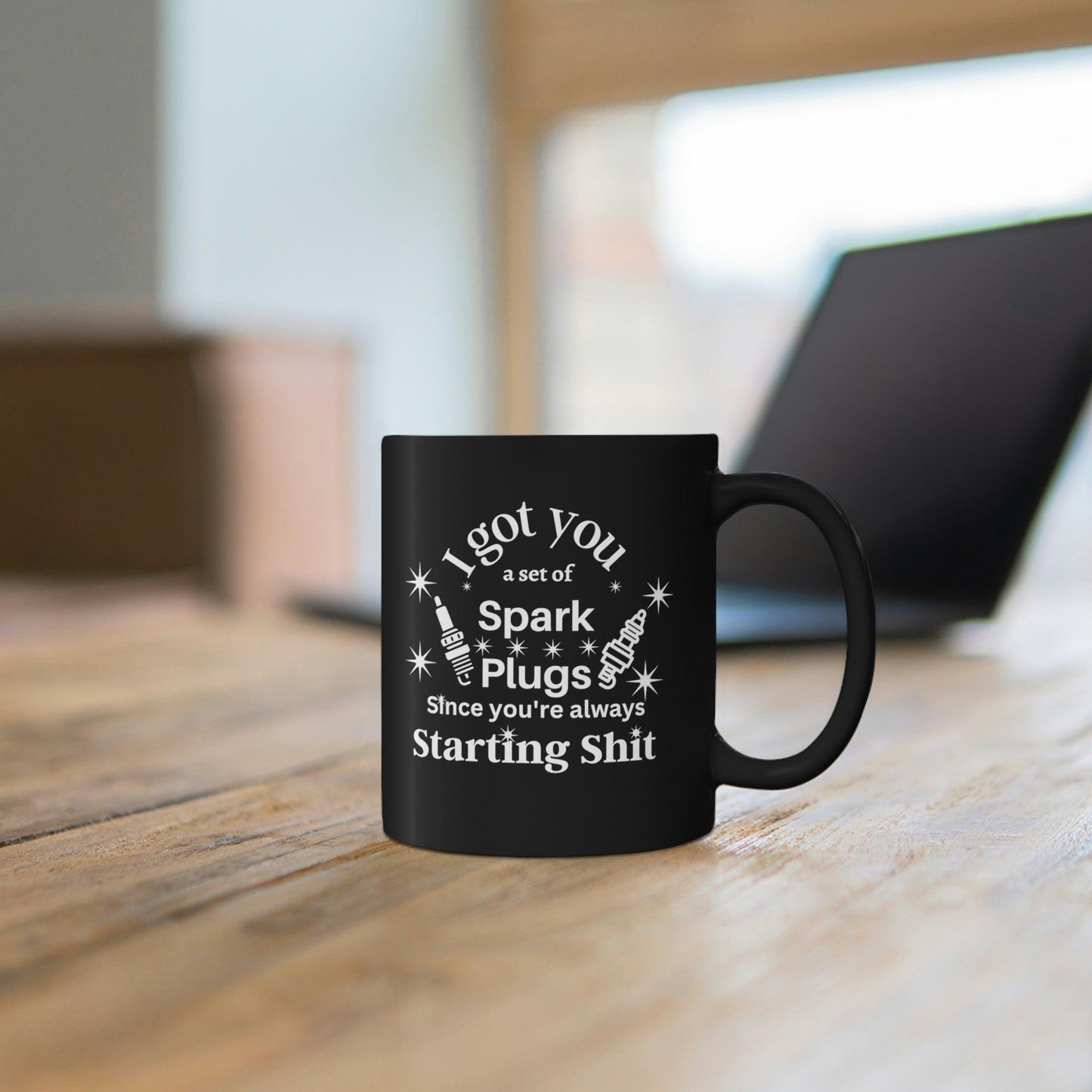 Novelty Mug - I Got You A Set of Spark Plugs 11oz Black Mug -Gift for Her