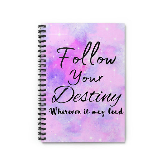 Follow Your Destiny Spiral Notebook - Ruled Line: Inspiring Paper Product for Home & Living