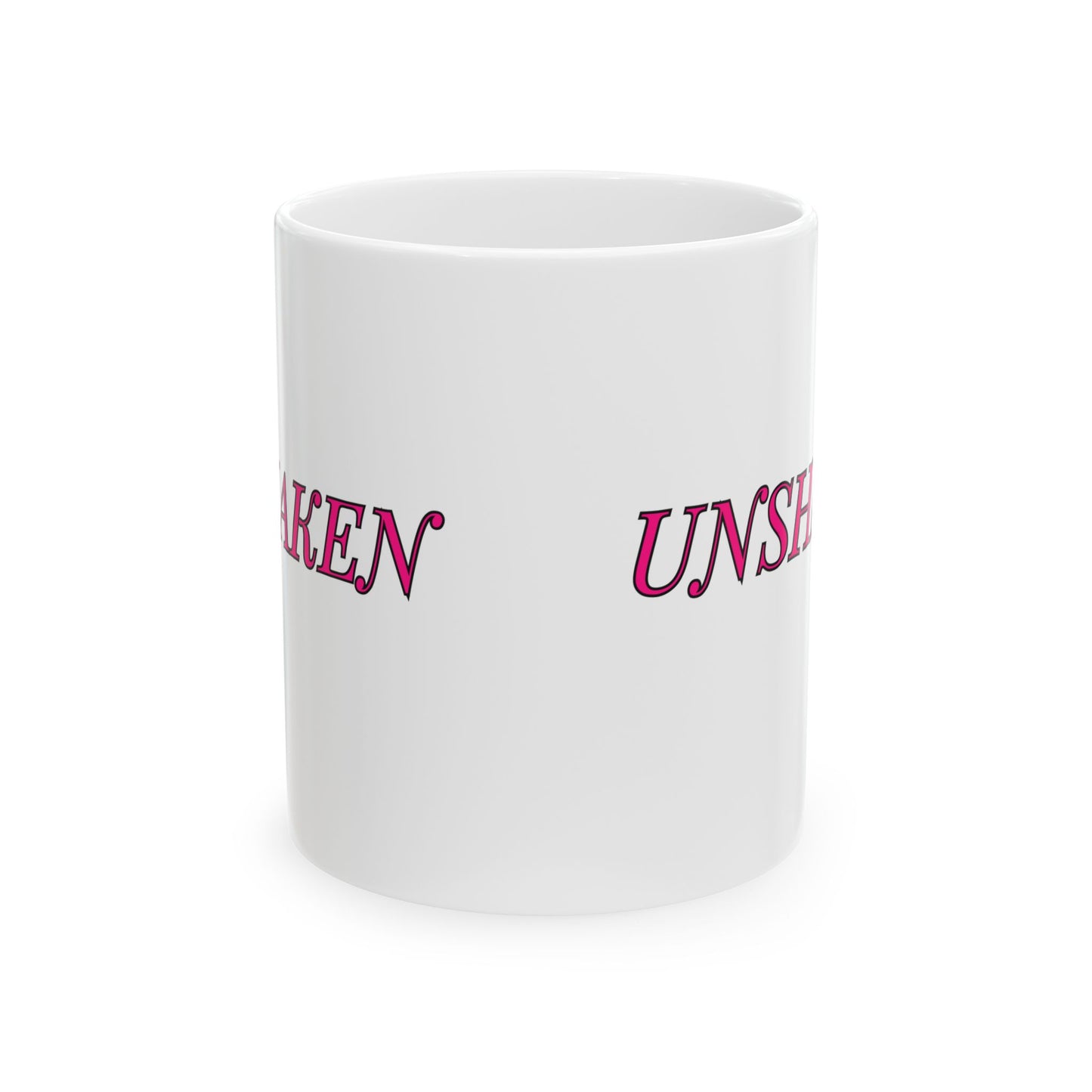Unshaken Ceramic Mug — Vintage Serif Text Coffee Cup (11oz & 15oz)