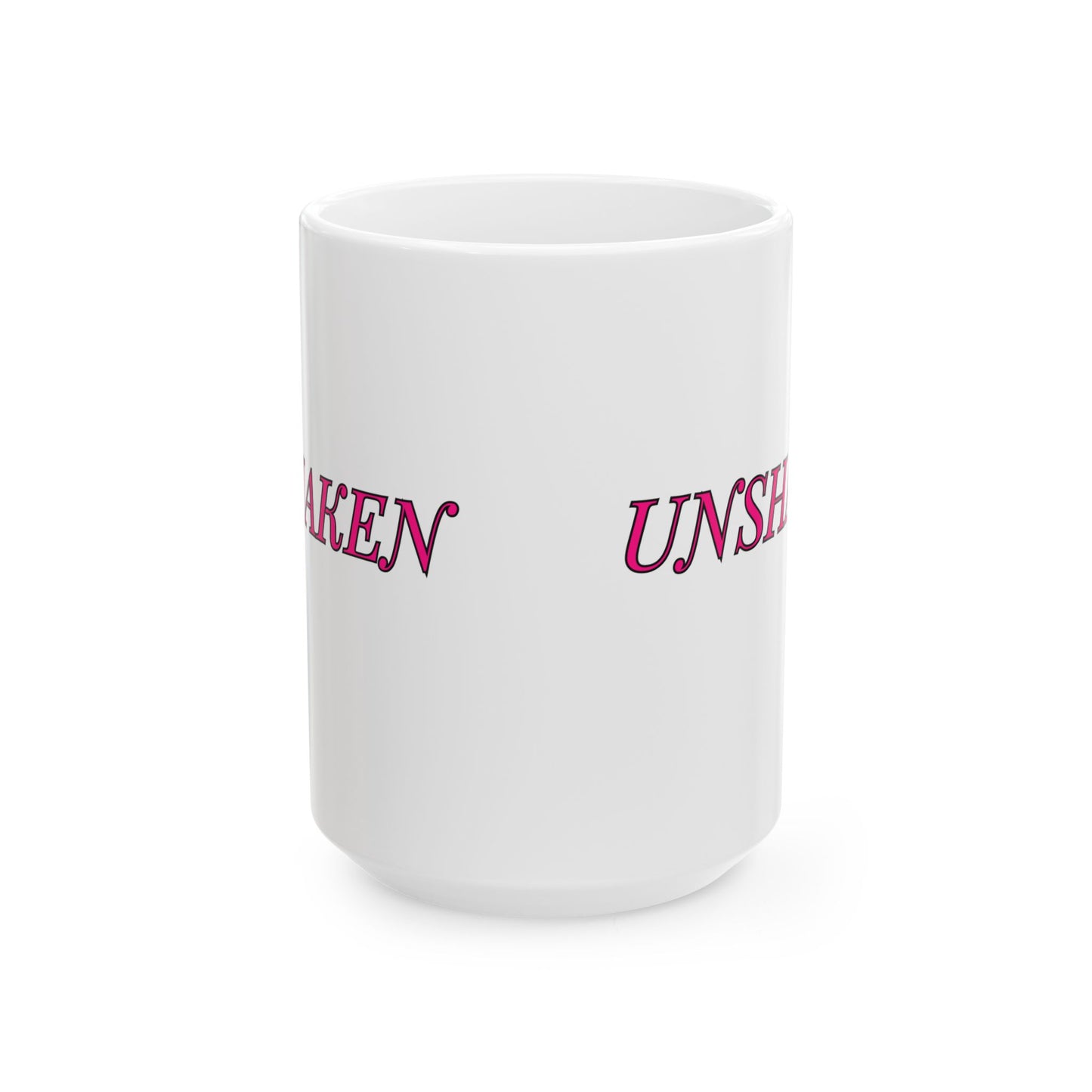 Unshaken Ceramic Mug — Vintage Serif Text Coffee Cup (11oz & 15oz)