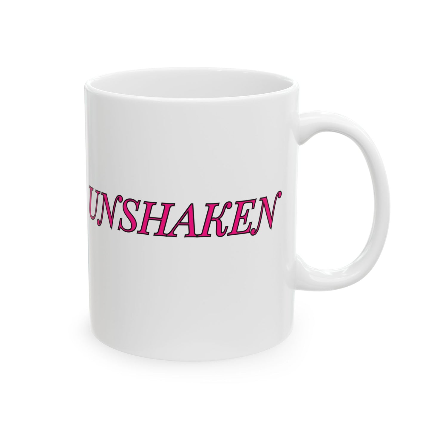 Unshaken Ceramic Mug — Vintage Serif Text Coffee Cup (11oz & 15oz)