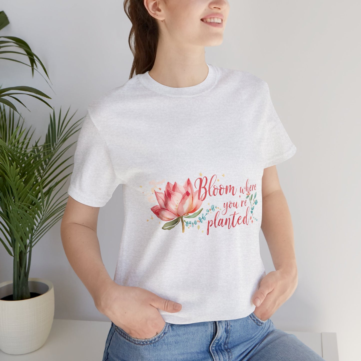 Bloom Where You’re Planted — Inspirational Lotus T-Shirt, Women's Lotus T-Shirt, Women's Floral Tee