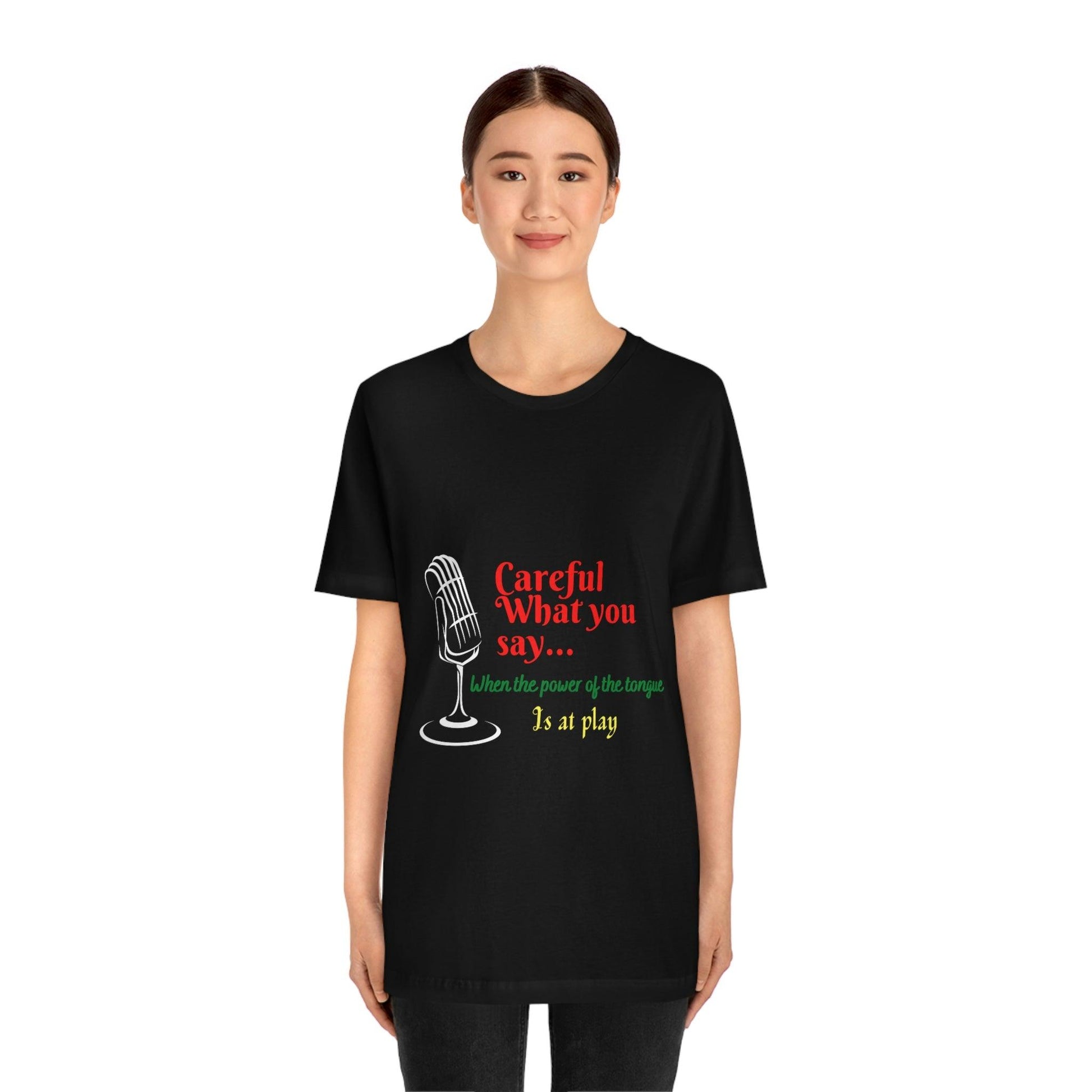 Careful What You Say - Premium Black Tee for Stylish Women, Comfortable Unisex Fit