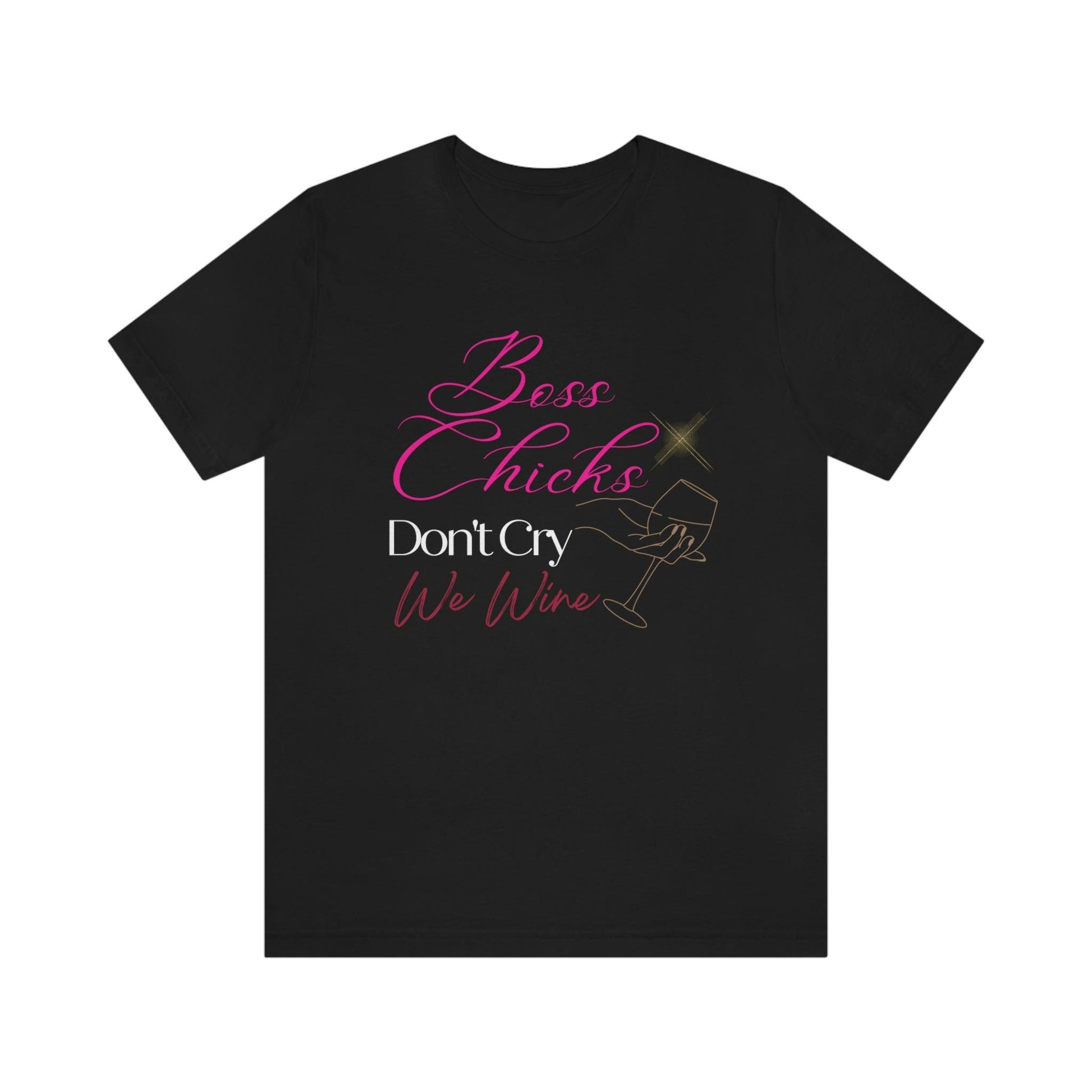 Empowering Boss Chicks Don't Cry T-Shirt - Inspiring Women's Tee for the Confident Boss Lady